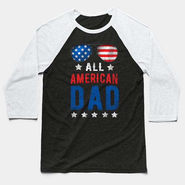 All American Dad 4th Of July Patriotic Baseball T-Shirt by Rebrand